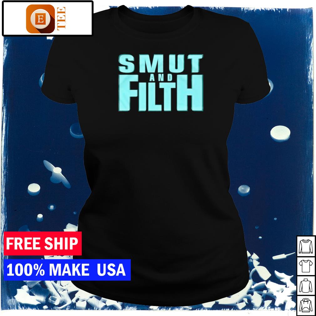 filth shirt