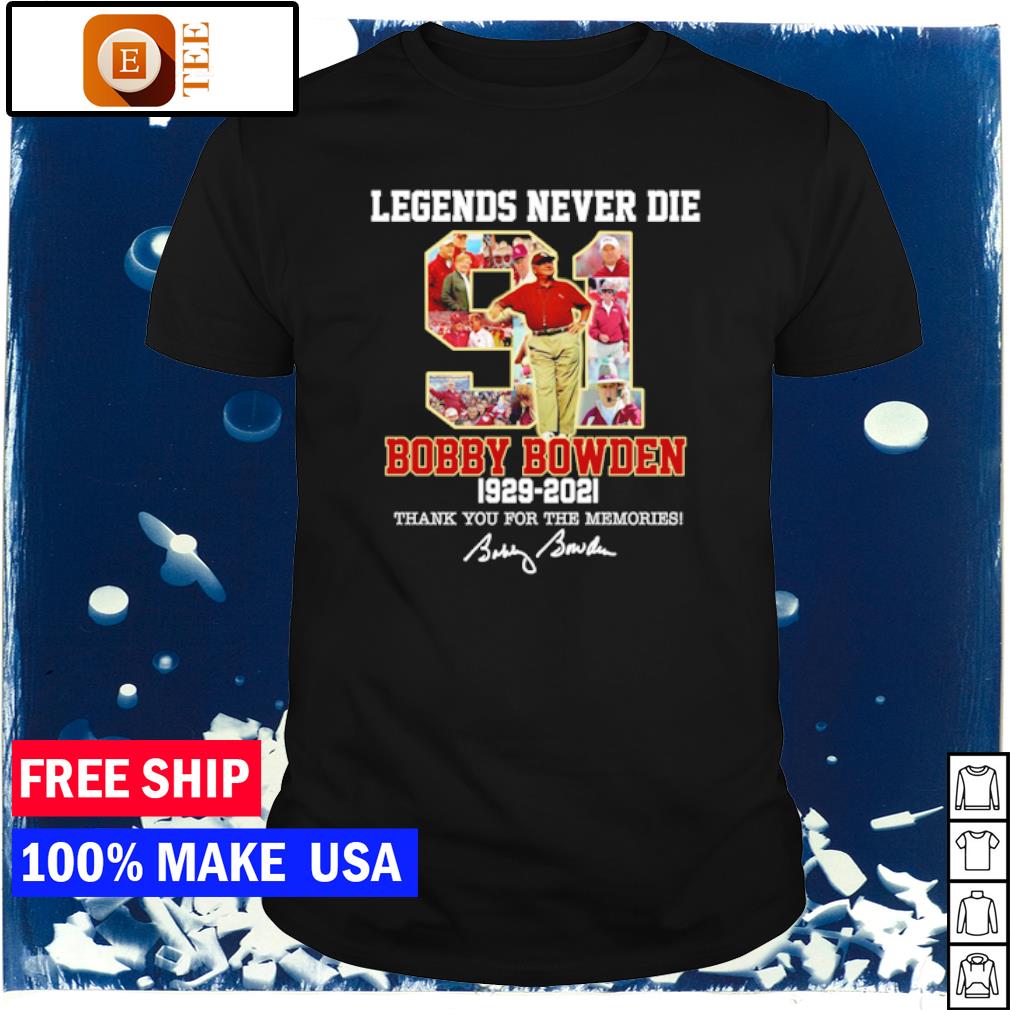 legends never die bobby bowden shirt