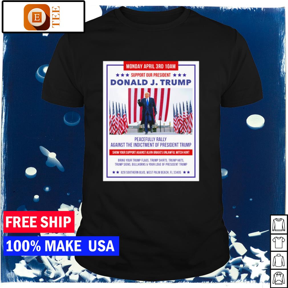 Official support our president Donald J.Trump peacefully rally shirt