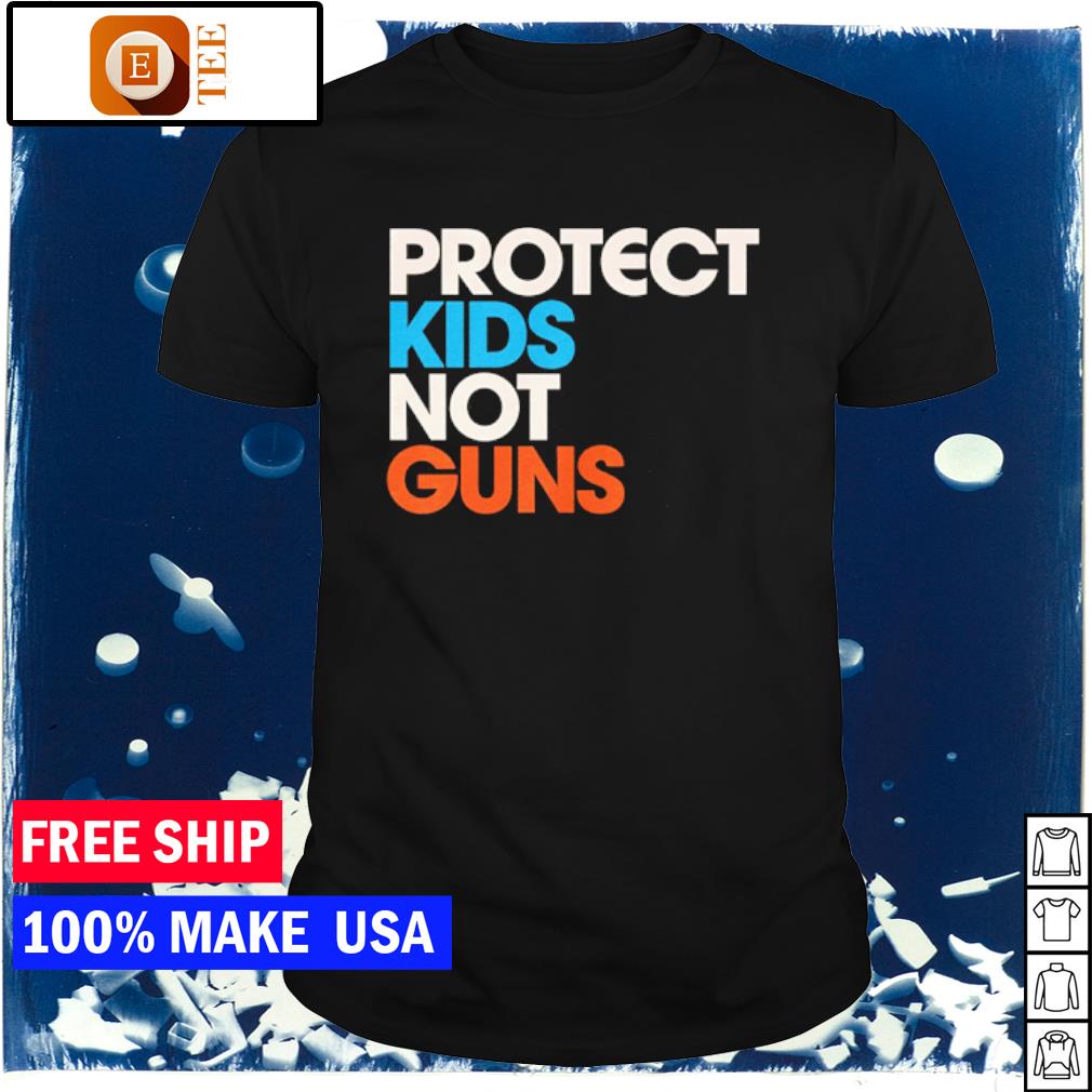 Premium protect Kids Not Guns Thoughts and Prayers shirt
