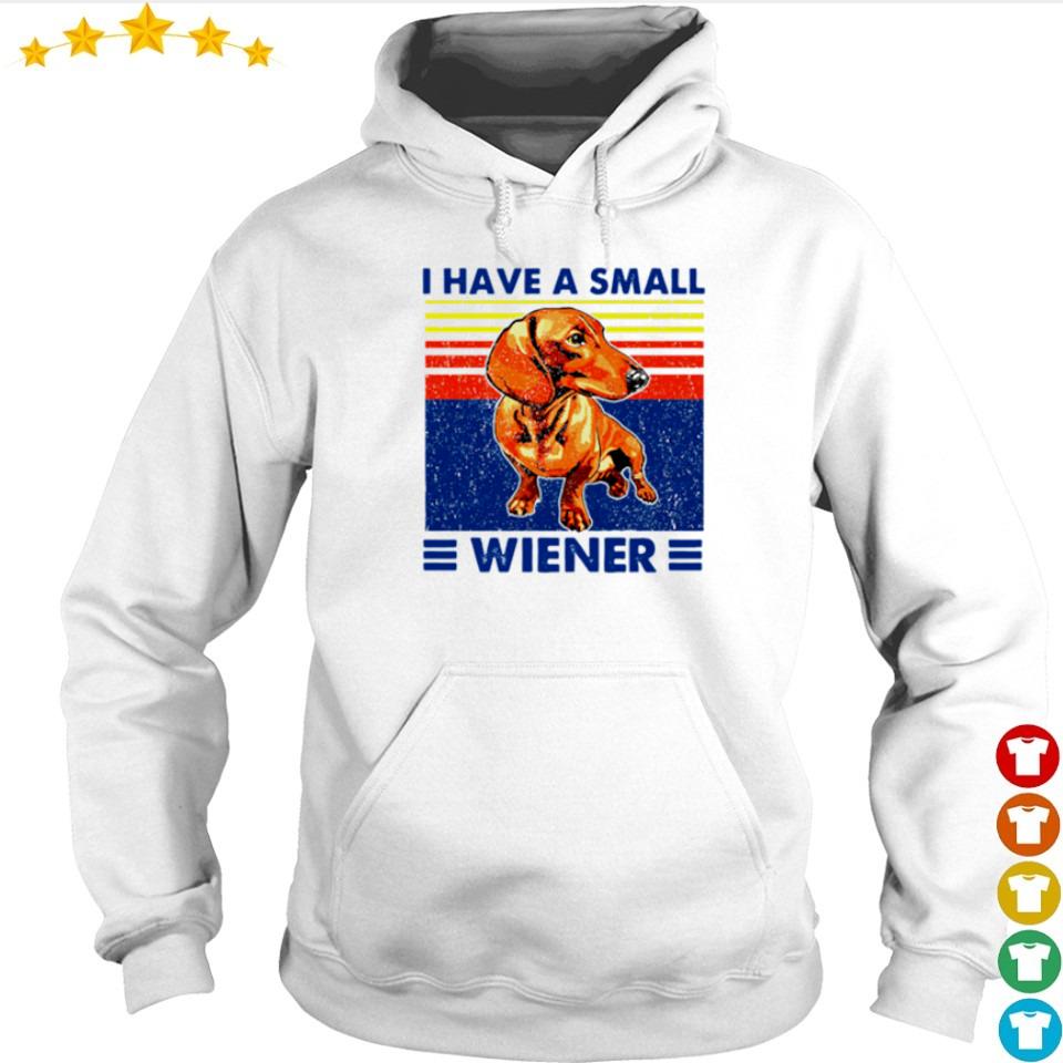 i have a small wiener shirt